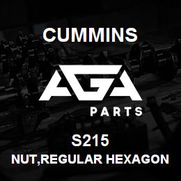 S215 Cummins NUT,REGULAR HEXAGON | AGA Parts