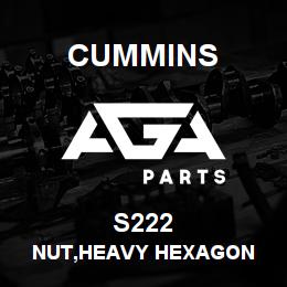 S222 Cummins NUT,HEAVY HEXAGON | AGA Parts