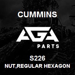 S226 Cummins NUT,REGULAR HEXAGON | AGA Parts