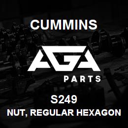 S249 Cummins NUT, REGULAR HEXAGON JAM | AGA Parts