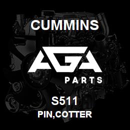 S511 Cummins PIN,COTTER | AGA Parts