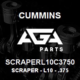 SCRAPERL10C3750 Cummins Scraper - L10 - .3750 | AGA Parts