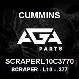 SCRAPERL10C3770 Cummins Scraper - L10 - .3770 | AGA Parts