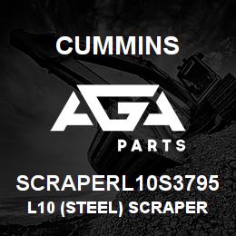 SCRAPERL10S3795 Cummins L10 (Steel) Scraper | AGA Parts