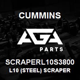 SCRAPERL10S3800 Cummins L10 (Steel) Scraper | AGA Parts