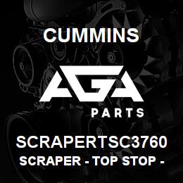 SCRAPERTSC3760 Cummins Scraper - Top Stop - .3760 | AGA Parts