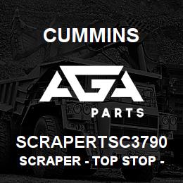 SCRAPERTSC3790 Cummins Scraper - Top Stop - .3790 | AGA Parts