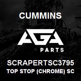SCRAPERTSC3795 Cummins Top Stop (Chrome) Scraper | AGA Parts