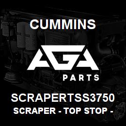SCRAPERTSS3750 Cummins Scraper - Top Stop - .3750 | AGA Parts
