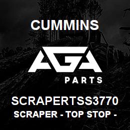 SCRAPERTSS3770 Cummins Scraper - Top Stop - .3770 | AGA Parts