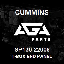SP130-22008 Cummins T-BOX END PANEL | AGA Parts