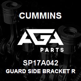 SP17A042 Cummins GUARD SIDE BRACKET R/H | AGA Parts