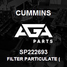 SP222693 Cummins FILTER PARTICULATE (DN65) | AGA Parts