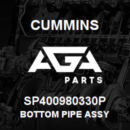 SP400980330P Cummins BOTTOM PIPE ASSY | AGA Parts
