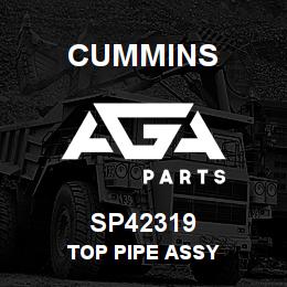 SP42319 Cummins TOP PIPE ASSY | AGA Parts