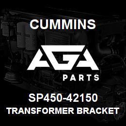 SP450-42150 Cummins TRANSFORMER BRACKET ASSY | AGA Parts