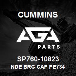 SP760-10823 Cummins NDE BRG CAP PE734 | AGA Parts