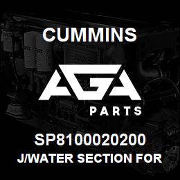 SP8100020200 Cummins J/WATER SECTION FOR 5662200101 | AGA Parts