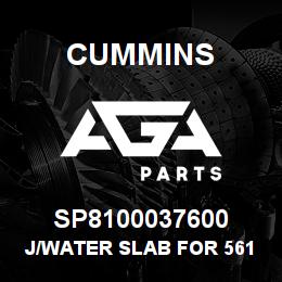 SP8100037600 Cummins J/WATER SLAB FOR 5616300201 | AGA Parts