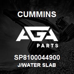 SP8100044900 Cummins J/WATER SLAB | AGA Parts
