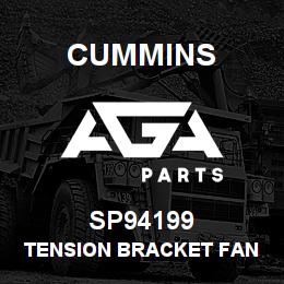 SP94199 Cummins TENSION BRACKET FAN GUARD | AGA Parts