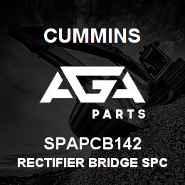 SPAPCB142 Cummins RECTIFIER BRIDGE SPCC | AGA Parts