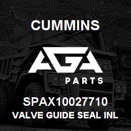 SPAX10027710 Cummins VALVE GUIDE SEAL INLET | AGA Parts