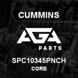 SPC10345PNCH Cummins CORE | AGA Parts