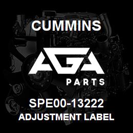 SPE00-13222 Cummins ADJUSTMENT LABEL | AGA Parts