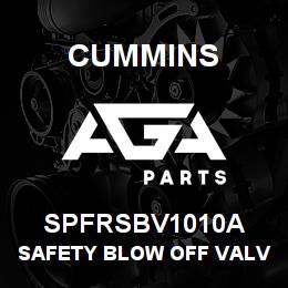 SPFRSBV1010A Cummins SAFETY BLOW OFF VALVE 1` | AGA Parts