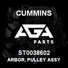 ST0038602 Cummins ARBOR, PULLEY ASSY | AGA Parts