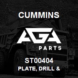 ST00404 Cummins PLATE, DRILL & | AGA Parts