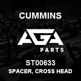 ST00633 Cummins SPACER, CROSS HEAD | AGA Parts
