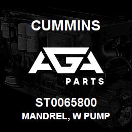 ST0065800 Cummins MANDREL, W PUMP | AGA Parts