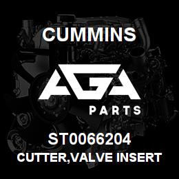 ST0066204 Cummins CUTTER,VALVE INSERT | AGA Parts