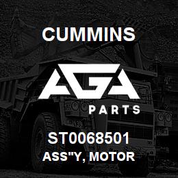 ST0068501 Cummins ASS'Y, MOTOR | AGA Parts