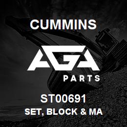 ST00691 Cummins SET, BLOCK & MA | AGA Parts