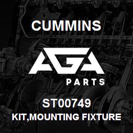 ST00749 Cummins KIT,MOUNTING FIXTURE | AGA Parts