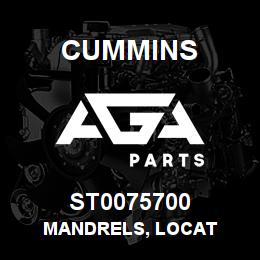 ST0075700 Cummins MANDRELS, LOCAT | AGA Parts