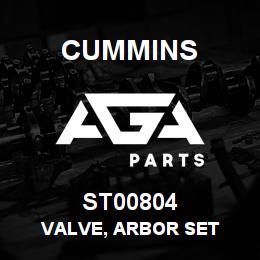 ST00804 Cummins VALVE, ARBOR SET | AGA Parts