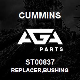 ST00837 Cummins REPLACER,BUSHING | AGA Parts