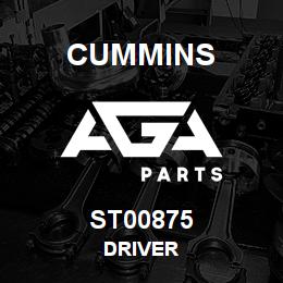 ST00875 Cummins DRIVER | AGA Parts