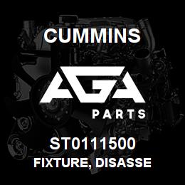 ST0111500 Cummins FIXTURE, DISASSE | AGA Parts