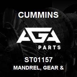 ST01157 Cummins MANDREL, GEAR & | AGA Parts