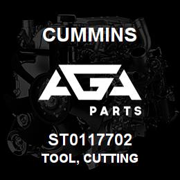 ST0117702 Cummins TOOL, CUTTING | AGA Parts