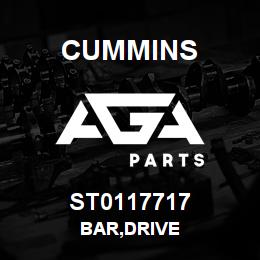 ST0117717 Cummins BAR,DRIVE | AGA Parts