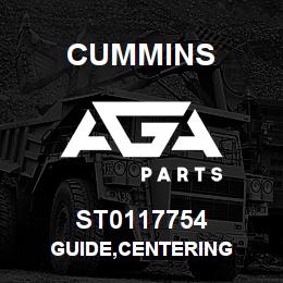 ST0117754 Cummins GUIDE,CENTERING | AGA Parts