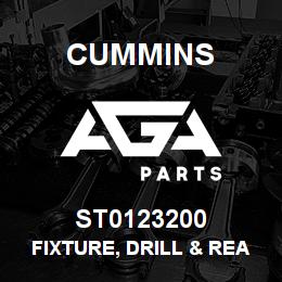 ST0123200 Cummins FIXTURE, DRILL & REAM | AGA Parts