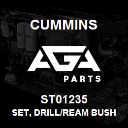 ST01235 Cummins SET, DRILL/REAM BUSHING | AGA Parts