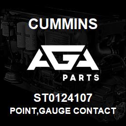 ST0124107 Cummins POINT,GAUGE CONTACT | AGA Parts